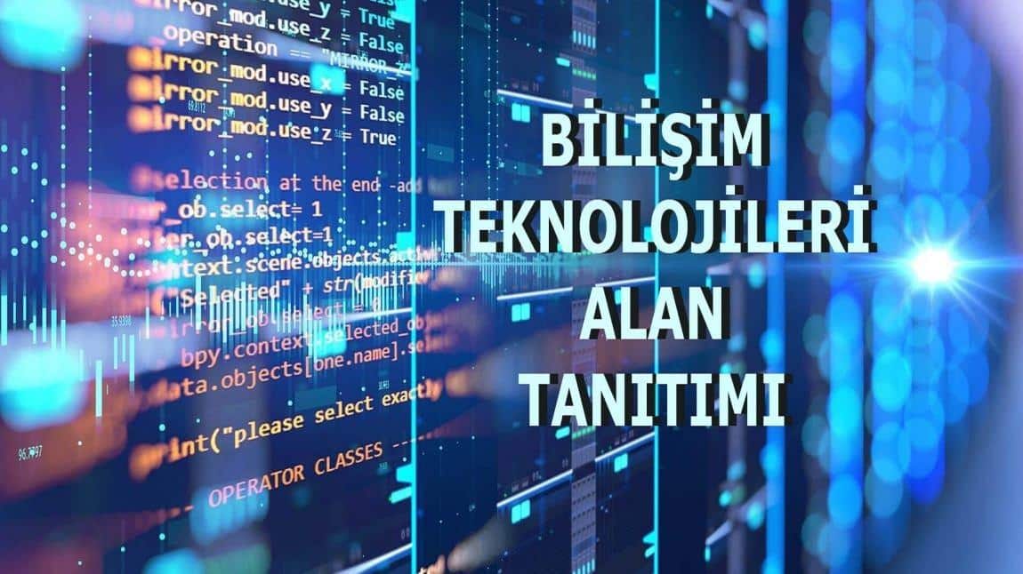 Bilişim Teknolojileri Alan Tanıtımı